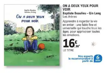 E.Leclerc ON A DEUX YEUX POUR VOIR Baptiste Beaulieu - Qin Leng Les Arènes offre