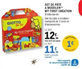 E.Leclerc SET DE PÂTE A MODELER(¹) MY FIRST CRÉATION offre