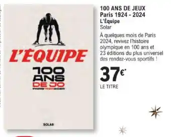 E.Leclerc 100 ANS DE JEUX Paris 1924-2024 L'Équipe Solar offre