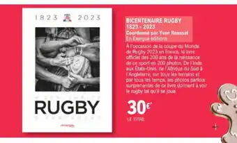 BICENTENAIRE RUGBY 1823-2023 Coordonné par Yvon Rousset En Exergue éditions