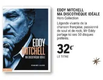 E.Leclerc EDDY MITCHELL MA DISCOTHÈQUE IDÉALE Hors Collection offre