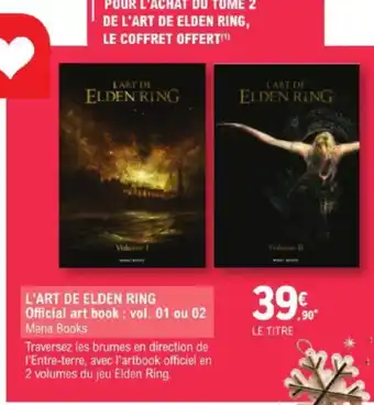E.Leclerc L'ART DE ELDEN RING Official art book : vol. 01 ou 02 Mana Books offre