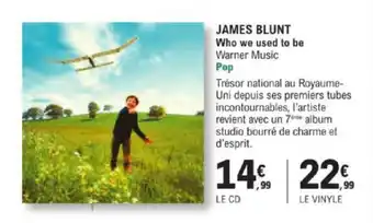 E.Leclerc JAMES BLUNT Who we used to be Warner Music offre