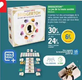 E.Leclerc BRIDGERTON(¹) Le jeu de la haute société offre