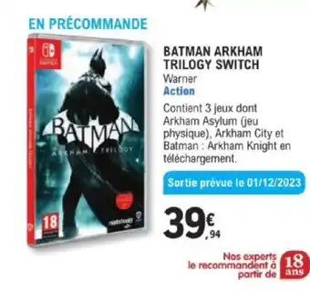 E.Leclerc BATMAN ARKHAM TRILOGY SWITCH offre
