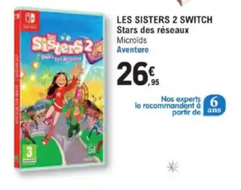 LES SISTERS 2 SWITCH Stars des réseaux Microïds Aventure