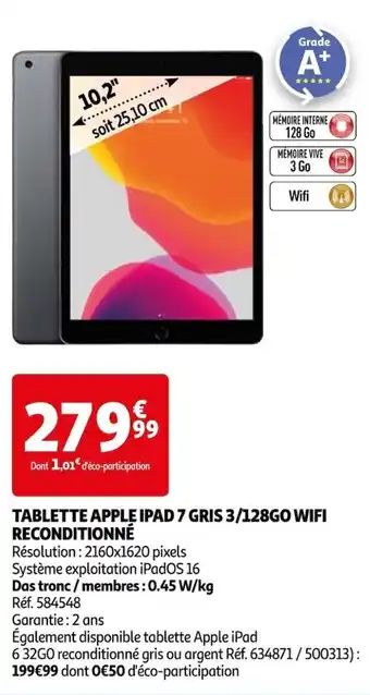 Auchan TABLETTE APPLE IPAD 7 GRIS 3/128GO WIFI RECONDITIONNÉ offre