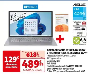 Auchan PORTABLE ASUS S712EA-BX502W + MICROSOFT 365 PERSONNEL 1AN(¹) offre