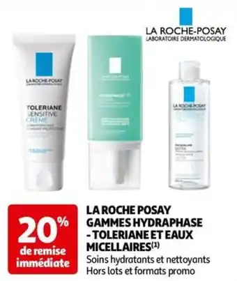 Auchan LA ROCHE POSAY % GAMMES HYDRAPHASE -TOLERIANE ET EAUX offre