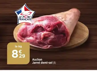 Maximarché Auchan Jarret demi-sel offre