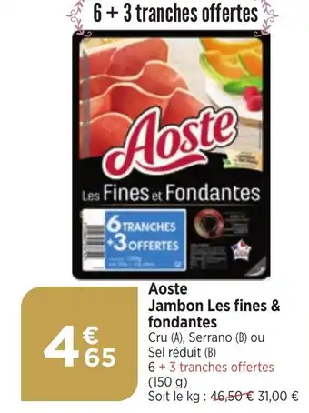 Maximarché Aoste Jambon Les fines & fondantes offre