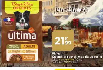 Maximarché Ultima Croquettes pour chien adulte au poulet offre
