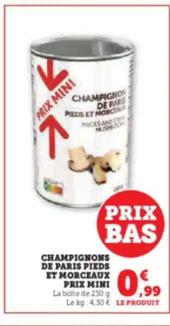 CHAMPIGNON DE PARIS PIEDS ET MORCEAU PRICES AND MUSHI CO