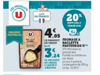 Hyper U FROMAGE A RACLETTE PASTEURISE U offre