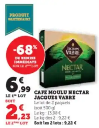 Hyper U CAFE MOULU NECTAR JACQUES VABRE offre