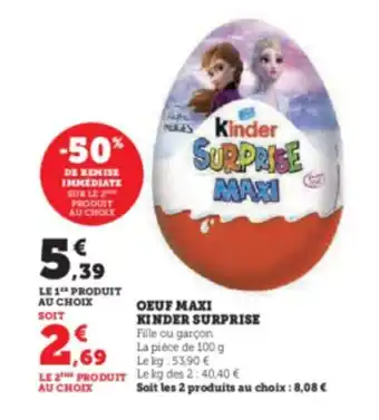 Hyper U OEUF MAXI KINDER SURPRISE offre