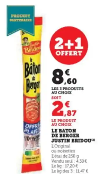 Hyper U LE BATON DE BERGER JUSTIN BRIDOU offre