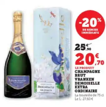 Hyper U LE PRODUIT CHAMPAGNE BRUT VRANKEN DEMOISELLE CHAMPAGNE BRUT VRANKEN DEMOISELLE offre