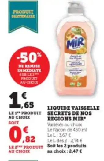 Hyper U LIQUIDE VAISSELLE SECRETS DE NOS REGIONS MIR offre