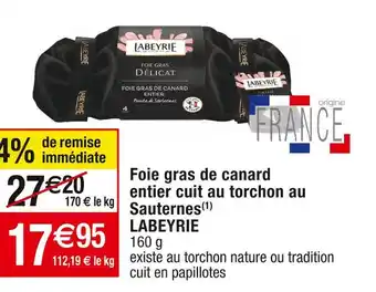 Cora x Carrefour Labeyrie foie gras de canard entier cuit au torchon au sauternes offre