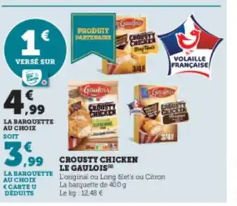Hyper U CROUSTY CHICKEN LE GAULOIS offre