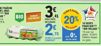 E.Leclerc 10 OEUFS FRAIS BIO(¹)(5) "BIO VILLAGE offre