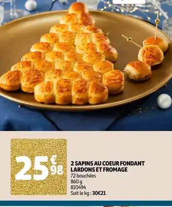 Auchan 2 SAPINS AU COEUR FONDANT LARDONS ET FROMAGE offre