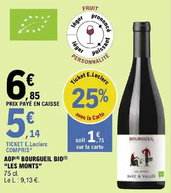 E.Leclerc AOP (4) BOURGUEIL BIO(5) "LES MONTS" offre