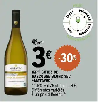 E.Leclerc IGP(3) CÔTES DE GASCOGNE BLANC SEC "MATAYAC" offre