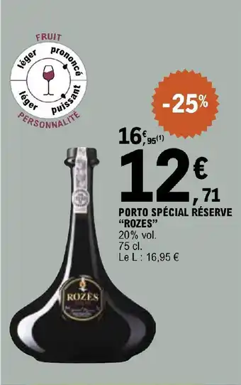 E.Leclerc PORTO SPÉCIAL RÉSERVE "ROZES" offre