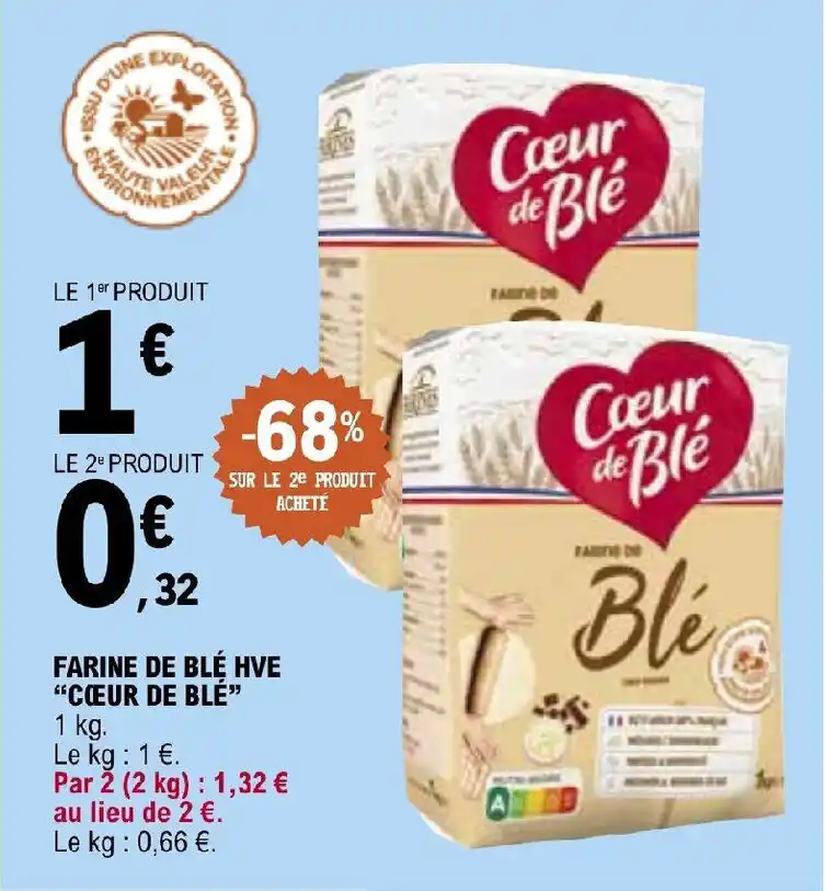 Promo FARINE DE BLÉ HVE "CŒUR DE BLÉ" chez E.Leclerc