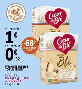 E.Leclerc FARINE DE BLÉ HVE "CŒUR DE BLÉ" offre