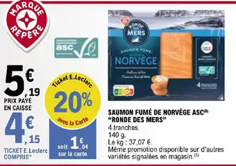 E.Leclerc SAUMON FUMÉ DE NORVÈGE ASC(8) "RONDE DES MERS" offre