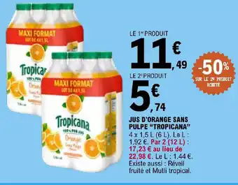 E.Leclerc JUS D'ORANGE SANS PULPE "TROPICANA" offre