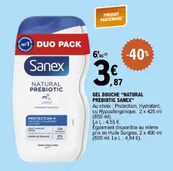 E.Leclerc GEL DOUCHE "NATURAL PREBIOTIC SANEX" offre