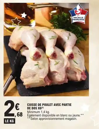 E.Leclerc CUISSE DE POULET AVEC PARTIE DE DOS X6(¹) offre