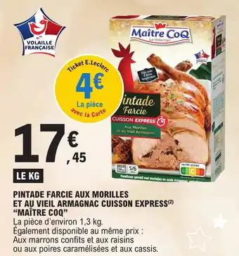 E.Leclerc PINTADE FARCIE AUX MORILLES ET AU VIEIL ARMAGNAC CUISSON EXPRESS (²) "MAÎTRE COQ" offre