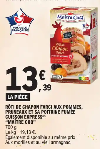 E.Leclerc RÔTI DE CHAPON FARCI AUX POMMES, PRUNEAUX ET SA POITRINE FUMÉE CUISSON EXPRESS (²) offre