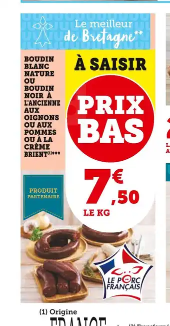 U Express Boudin blanc nature ou boudin noir à l'ancienne aux oignons ou aux pommes ou à la crème brient offre