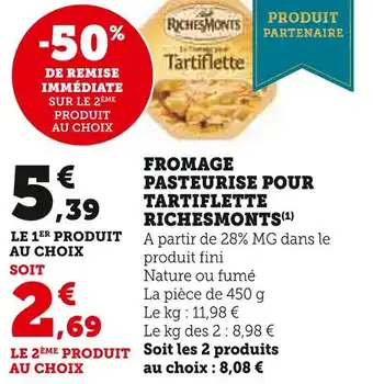 U Express Richesmonts fromage pasteurise pour tartiflette offre