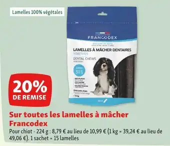 Maxi Zoo Francodex 20% de remise sur toutes les lamelles à mâcher offre