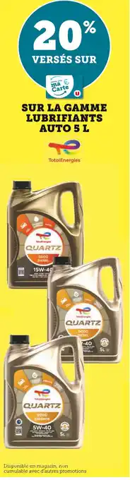 Super U Total energies 20% versés sur ma carte u sur la gamme lubrifiants auto 5 l total energies offre