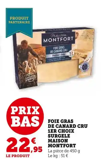 Super U Maison montfort foie gras de canard cru 1er choix surgele offre