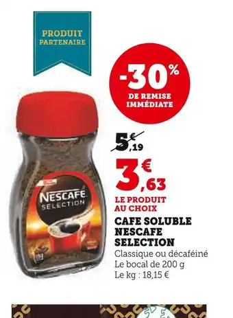 Super U Nescafe selection cafe soluble offre