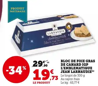 Super U Jean larnaudie bloc de foie gras de canard igp l'emblematique offre