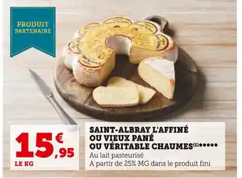 Super U Saint-albray saint-albray l'affiné ou vieux pané ou véritable chaumes offre