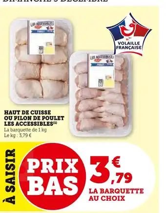 Super U Haut de cuisse ou pilon de poulet les accessibles offre