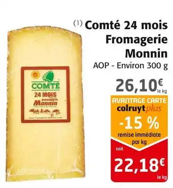 Colruyt Fromagerie monnin comté 24 mois offre