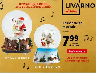 Lidl Livarno home boule à neige musicale offre