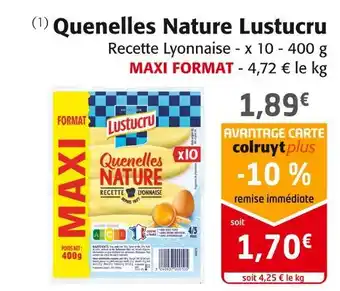 Colruyt Lustucru quenelles nature offre